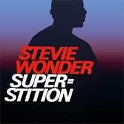 Superstition - Stevie Wonder