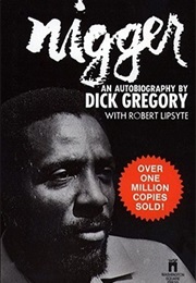 Nigger (Nigger by Dick Gregory and Robert Lipsyte)