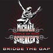 Michael Schenker&#39;s Temple of Rock - Bridge the Gap