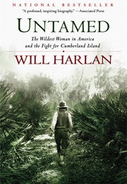 Untamed: The Wildest Woman in America and the Fight for Cumberland Island (Will Harlan)