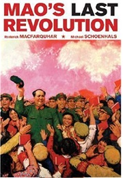 Mao&#39;s Last Revolution (Roderick MacFarquahr &amp; Michael Schoenhals)