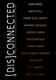 [Dis]Connected: Poems and Stories of Connection and Otherwise (Michelle Halket (Editor))