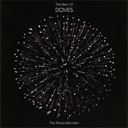 Doves - The Places Between: The Best of Doves