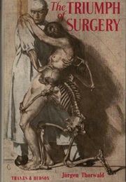 The Triumph of Surgery (Jürgen Thorwald)