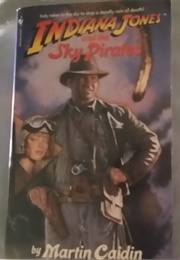 Indiana Jones and the Sky Pirates (Martin Caidin)