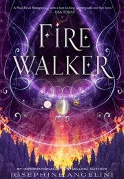 Fire Walker (Josephine Angelini)