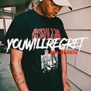 You Will Regret (Reloaded)(2017)