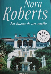 En Busca De Un Sueño (Nora Roberts)