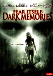 Fear Itself: Dark Memories (2006)