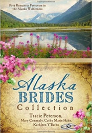 Alaska Brides Collection (Tracie Peterson and Others)