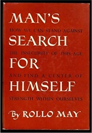 Man&#39;s Search for Himself (Rollo May)