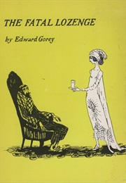 The Fatal Lozenge (Edward Gorey)