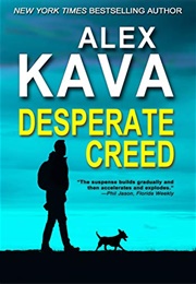 Desperate Creed (Alex Kava)