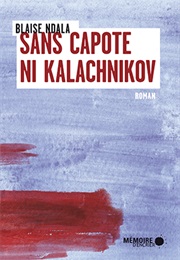 Sans Capote Ni Kalachnikov (Blaise Ndala)