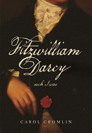 Fitzwilliam Darcy Such I Was (Carol Cromlin)