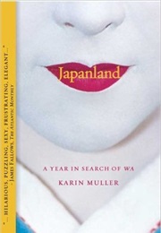 Japanland: A Year in Search of Wa (Karin Muller)