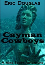 Cayman Cowboys (Eric Douglas)