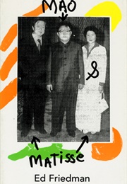 Mao &amp; Matisse (Ed Friedman)