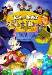 Tom &amp; Jerry Meet Sherlock Holmes (2010)