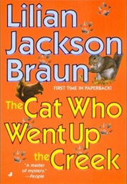 The Cat Who Went Up the Creek (Lilian Jackson Braun)