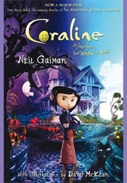 Coraline. an Adventure Too Weird for Words (Neil Gaiman)