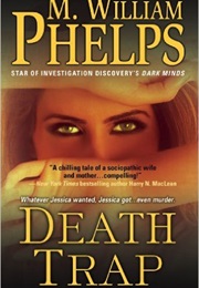 Death Trap (M. William Phelps)