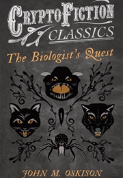 The Biologist&#39;s Quest (John M. Oskison)