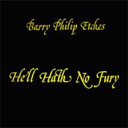 Barry Philip Etches - Hell Hath No Fury (1987)
