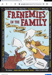 Frenemies in the Family: Famous Brothers and Sisters Who Butted Heads and Had Each Other&#39;s Backs (Kathleen Krull)