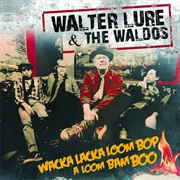 Walter Lure and the Waldos - Wacka Lacka