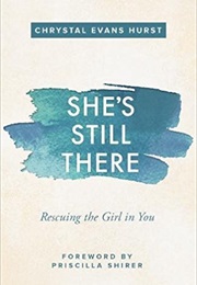 She&#39;s Still There (Chrystal Evans Hurst)