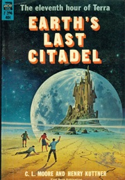 Earth&#39;s Last Citadel (C.L. Moore and Henry Kuttner.)