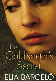 The Goldsmith&#39;s Secret (Elia Barceló)