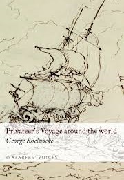 A Privateer&#39;s Voyage Round the World (George Shelvocke)