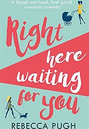 Right Here Waiting for You (Rebecca Pugh)