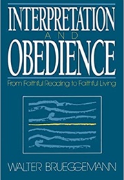 Interpretation and Obedience (Walter Brueggemann)