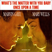 Once Upon a Time - Marvin Gaye &amp; Mary Wells