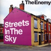 The Enemy  - Streets in the Sky