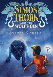 Simon Thorn and the Wolf&#39;s Den (Aimee Carter)