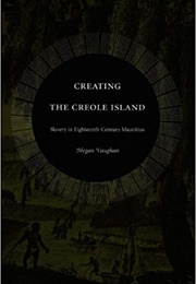 Creating the Creole Island (Megan Vaughan)