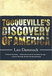 Tocqueville&#39;s Discovery of America (Leo Damrosch)