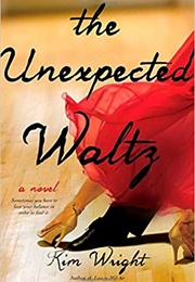 The Unexpected Waltz (Kim Wright)