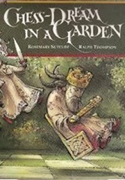 Chess-Dream in a Garden (Rosemary Sutcliff)