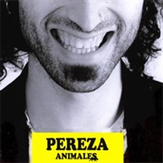 3. Pereza – «Animales» (2005)