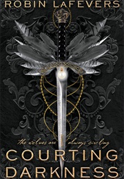 Courting Darkness (Robin Lafevers)