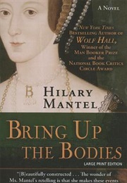 Bring Up the Bodies (Hilary Mantel)