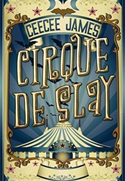 Cirque De Slay (Ceecee James)