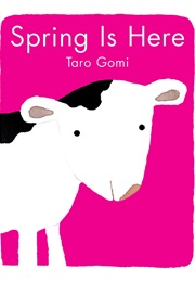 Spring Is Here (Taro Gomi)