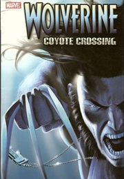 Wolverine: Coyote Crossing (Wolverine Vol. 3 #7-11)