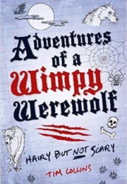 Adventures of a Wimpy Werewolf (Tim Collins)